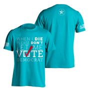 When I Die | T-shirt - Teal Blue