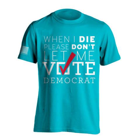 When I Die | T-shirt - Teal Blue